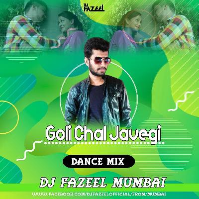 Goli Chal Javegi (Dance - Mix) DJ Fazeel Mumbai